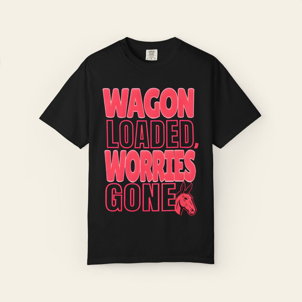 Wagon Loaded, Worries Gone