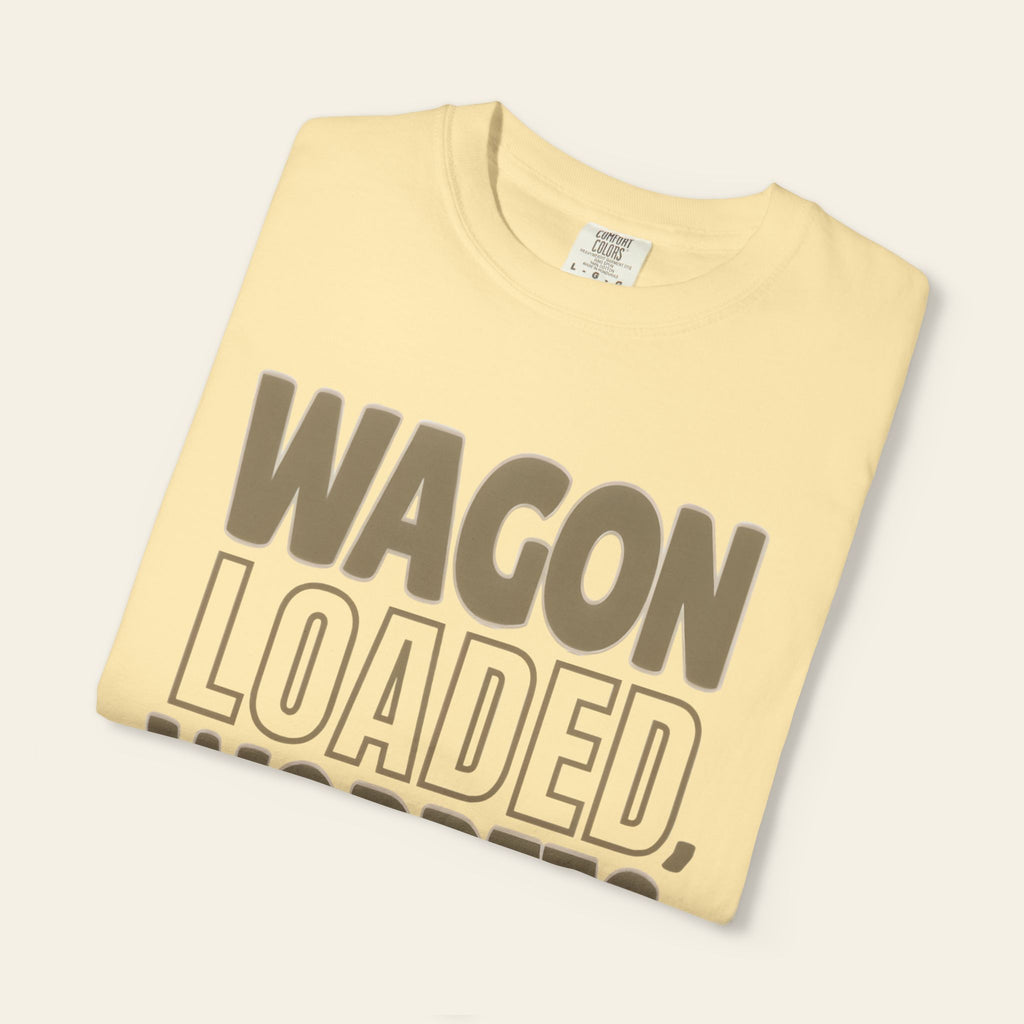 Wagon Loaded, Worries Gone