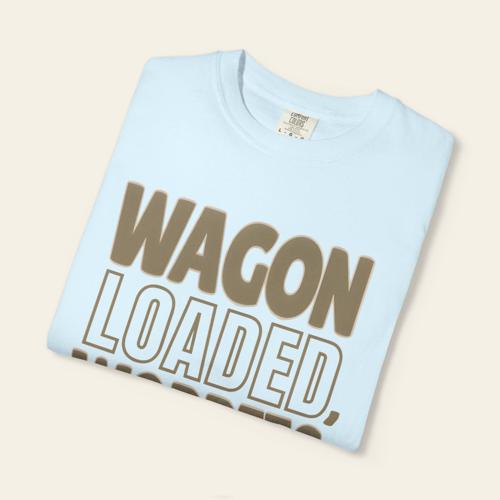 Wagon Loaded, Worries Gone
