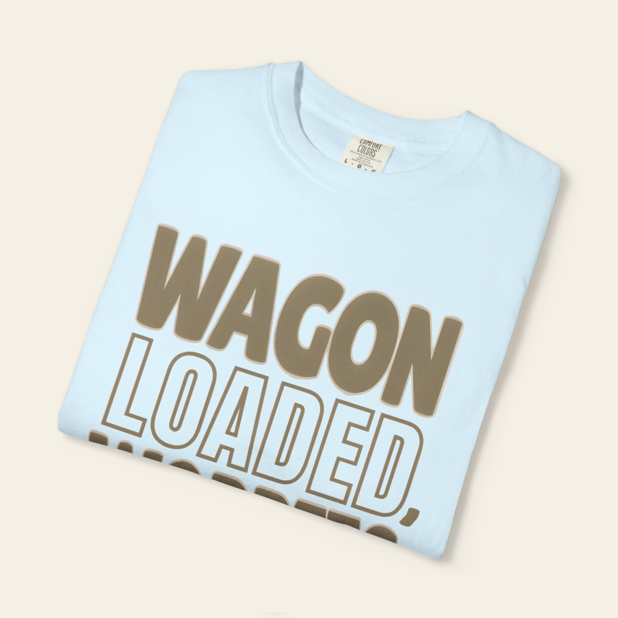Wagon Loaded, Worries Gone