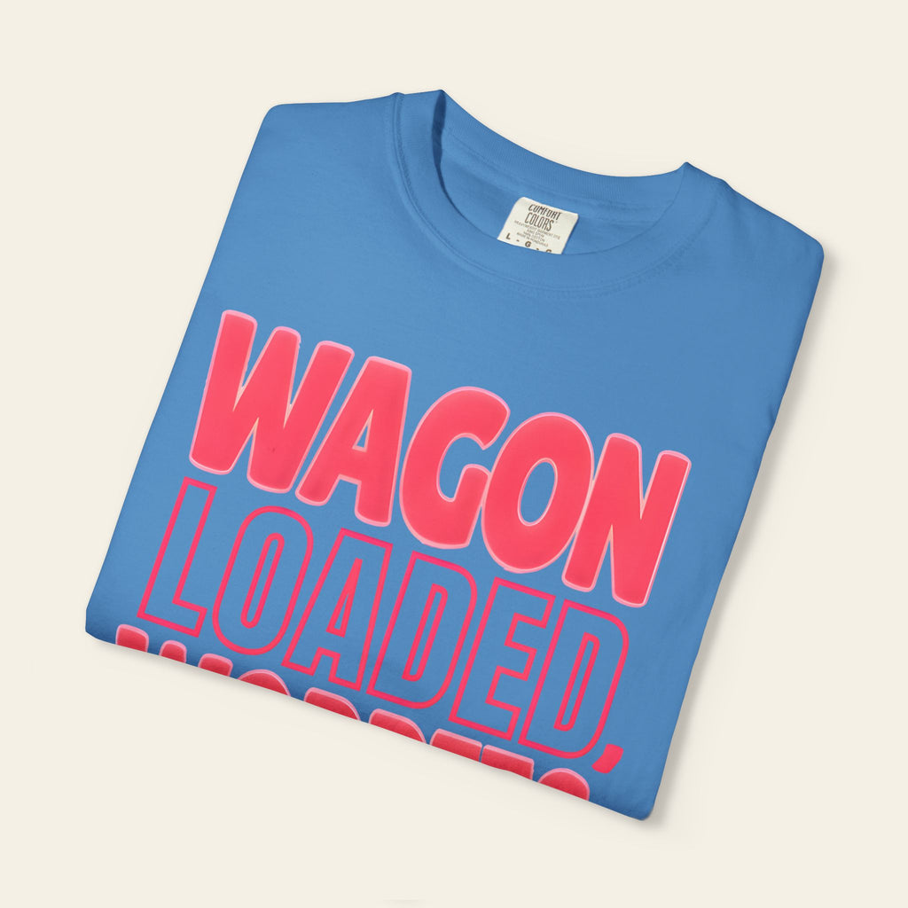 Wagon Loaded, Worries Gone