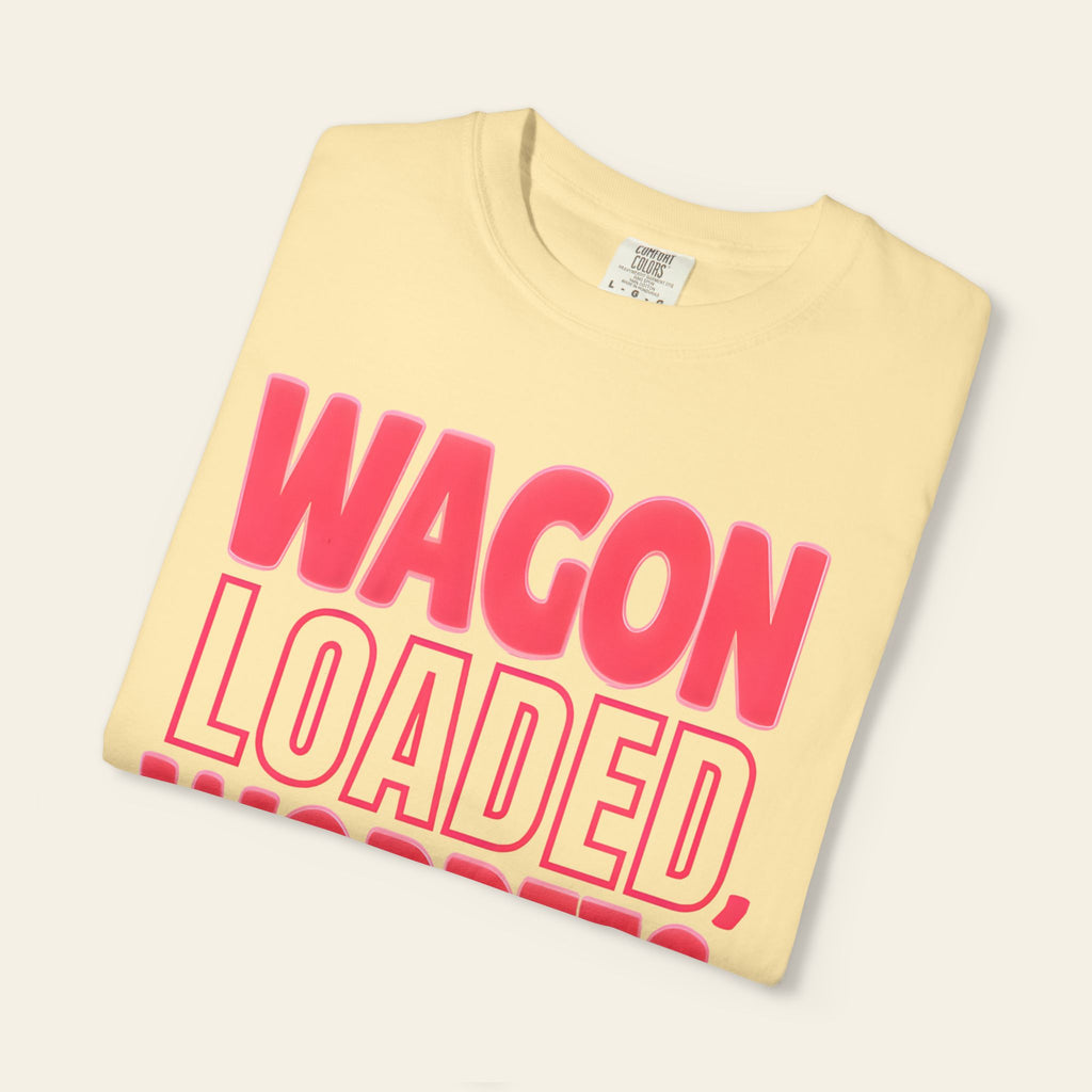 Wagon Loaded, Worries Gone